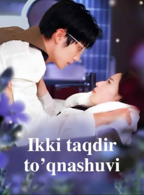 Ikki taqdir to'qnashuvi 1. 2. 3. 4. 5. 6. 7. 8. 9. 10. 11. 12. 13. 14. 15 Qism Koreya seriali Uzbek tilida Barcha qismlar 2025 HD skachat