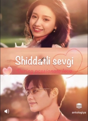Shiddatli sevgi 1-2-3-4-5-6-7-8-9-10-11-12-13-14-15 Qism Xitoy seriali uzbek tilida Barcha qismlar 2026 HD skachat