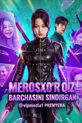Merosxo'r qiz Barchasini sindirgan Koreya seriali 1. 2. 3. 4. 5. 6. 7. 8. 9. 10. 11. 12. 15 Qism Uzbek tilida Barcha qismlar 2026 HD skachat